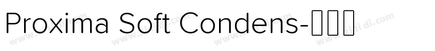 Proxima Soft Condens字体转换 Proxima Soft Condens字体转换